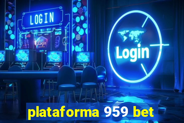 plataforma 959 bet